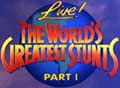 live, the world's greatest stunts